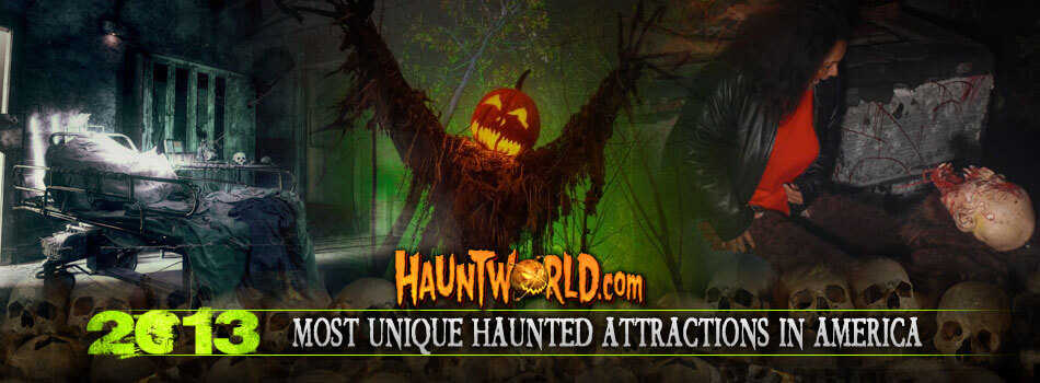 Most Unique Haunted Attractions in America 2013